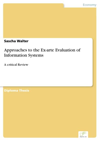Approaches to the Ex-arte Evaluation of Information Systems