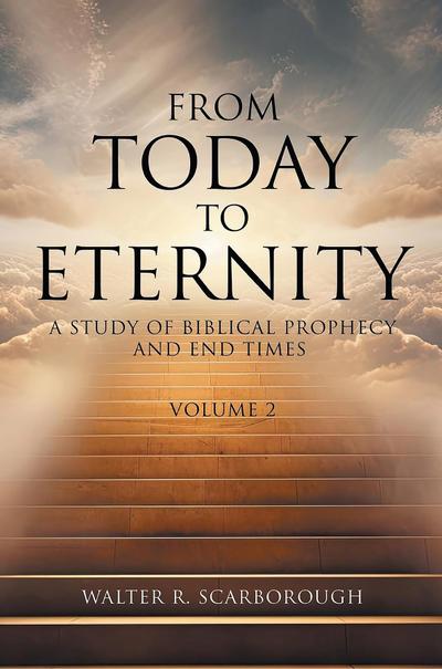 From Today to Eternity