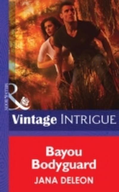 Bayou Bodyguard (Mills & Boon Intrigue) (Shivers, Book 12)