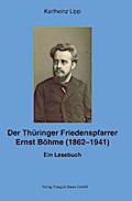 Der Thüringer Friedenspfarrer Ernst Böhme (1862-19