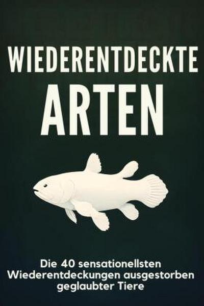 Wiederentdeckte Arten