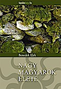 Nagy magyarok élete