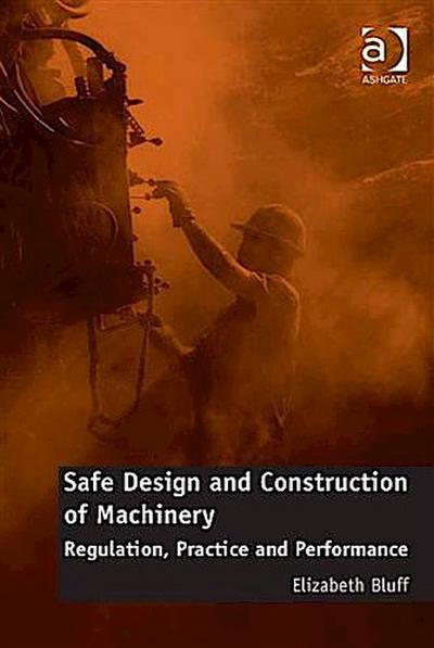 Safe Design and Construction of Machinery