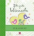 24 gute Wünsche - Zur Geburt