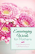 Encouraging Words for Mothers