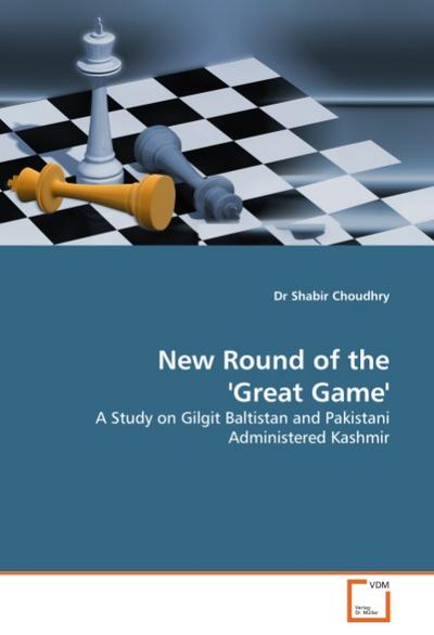 New Round of the 'Great Game' - Shabir Choudhry