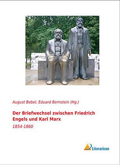 Der Briefwechsel zwischen Friedrich Engels und Karl Marx