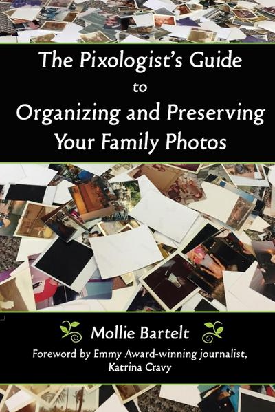 The Pixologist’s Guide to Organizing and Preserving Your Family Photos