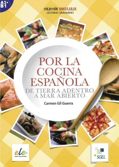 Por la cocina española: De Tierra adentro a mar abierto / Buch