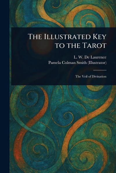 The Illustrated Key to the Tarot