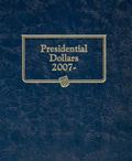 Whitman Classic Coin Album - Presidential Dollars, Single Mint/Proofs: 2007-2020