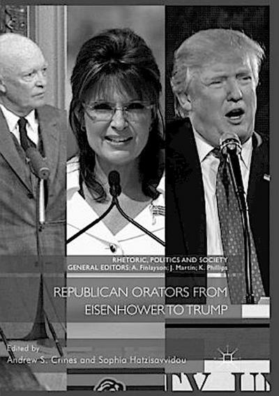 Republican Orators from Eisenhower to Trump