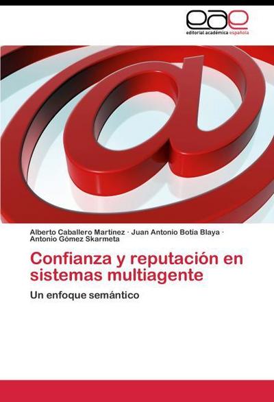 Confianza y reputacion en sistemas multiagente