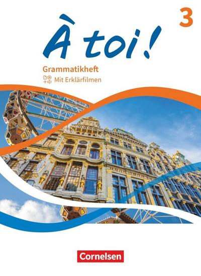 À toi ! Band 3 - Ausgabe 2022 - Grammatikheft mit Erklärfilmen 