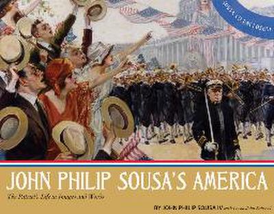 John Philip Sousa’s America