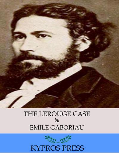 The Lerouge Case: The Widow Lerouge