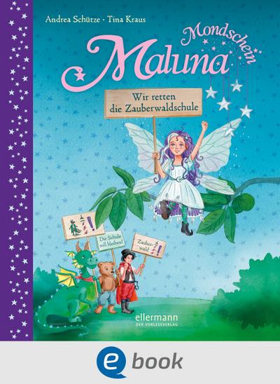 Maluna Mondschein - Wir retten die Zauberwaldschule!