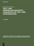 Text- und Gesprächslinguistik 1. Halbband: Ein internationales Handbuch zeitgenössischer Forschung (Handbücher zur Sprach- und ... and Communication Science [HSK], 16/1)
