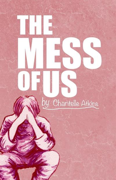 The Mess Of Us