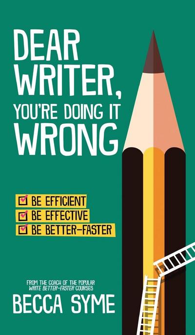 Dear Writer, You’re Doing It Wrong