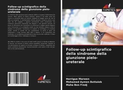 Follow-up scintigrafico della sindrome della giunzione pielo-ureterale