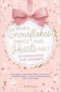 When Snowflakes Dance and Hearts Melt