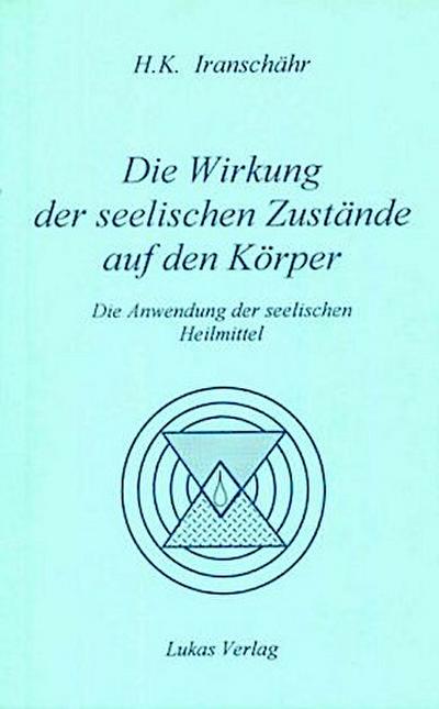 Die Wirkung der seelischen Zustände auf den Körper