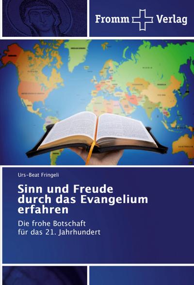 Sinn und Freude durch das Evangelium erfahren