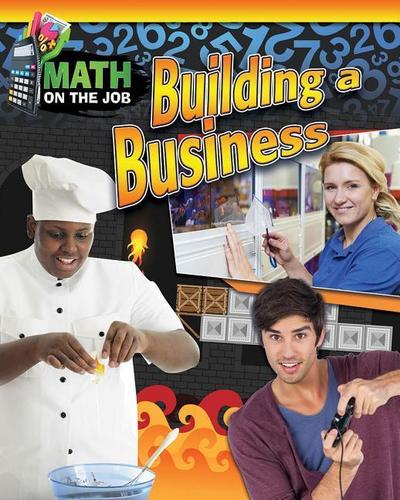 Math on the Job: Building a Business