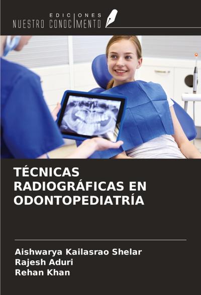 TÉCNICAS RADIOGRÁFICAS EN ODONTOPEDIATRÍA