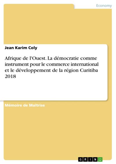 Afrique de l’Ouest. La démocratie comme instrument pour le commerce international et le développement de la région Curitiba 2018