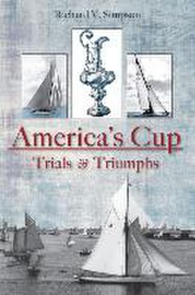 The America’s Cup: Trials and Triumphs