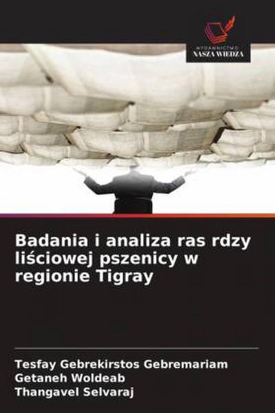 Badania i analiza ras rdzy li¿ciowej pszenicy w regionie Tigray