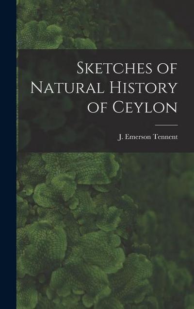 Sketches of Natural History of Ceylon