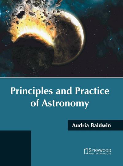 Principles and Practice of Astronomy