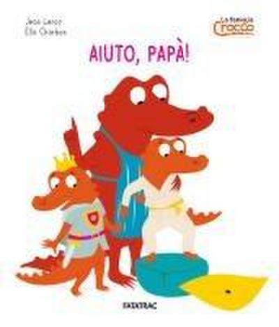 Aiuto papà! La famiglia Crocco