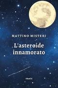 L’asteroide innamorato