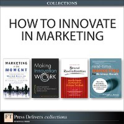 How to Innovate in Marketing (Collection)