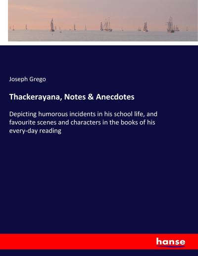 Thackerayana, Notes & Anecdotes