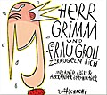 Herr Grimm und Frau Groll zerkugeln sich