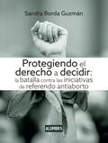 Protegiendo el derecho a decidir