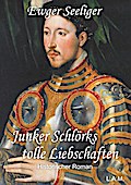 Junker Schlörks tolle Liebschaften