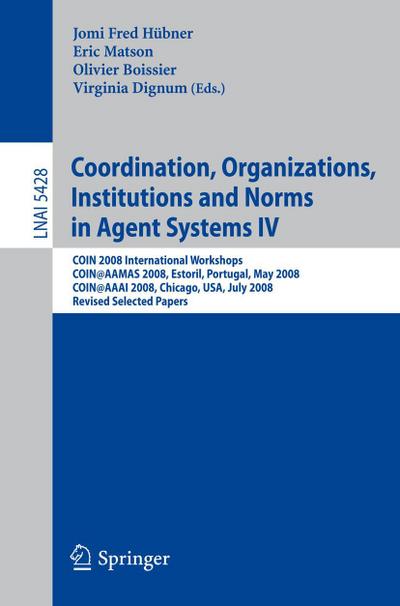 Coordination, Organizations, Institutions and Norms in Agent Systems IV