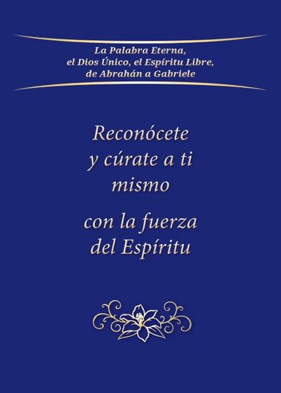 Reconócete y cúrate a ti mismo con la fuerza del Espíritu