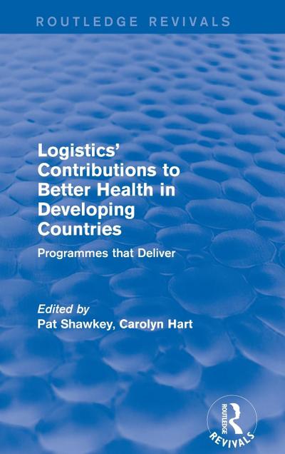 Logistics’ Contributions to Better Health in Developing Countries