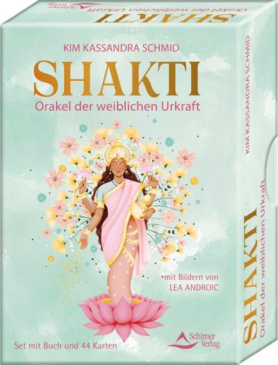 Shakti - Orakel der weiblichen Urkraft