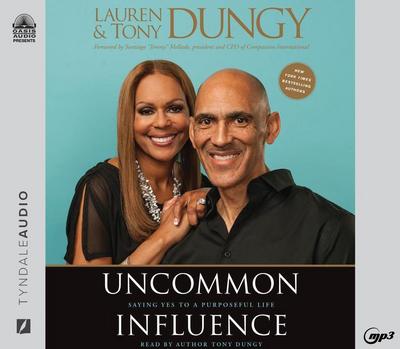 Uncommon Influence: Saying Yes to a Purposeful Life