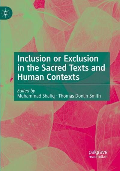 Inclusion or Exclusion in the Sacred Texts and Human Contexts