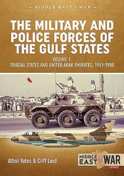 The Military and Police Forces of the Gulf States