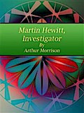 Martin Hewitt, Investigator